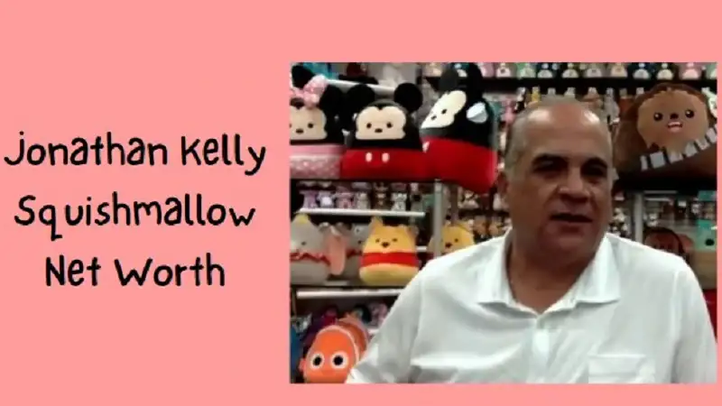 Jonathan Kelly Squishmallow Net Worth: The Rise of a Plush